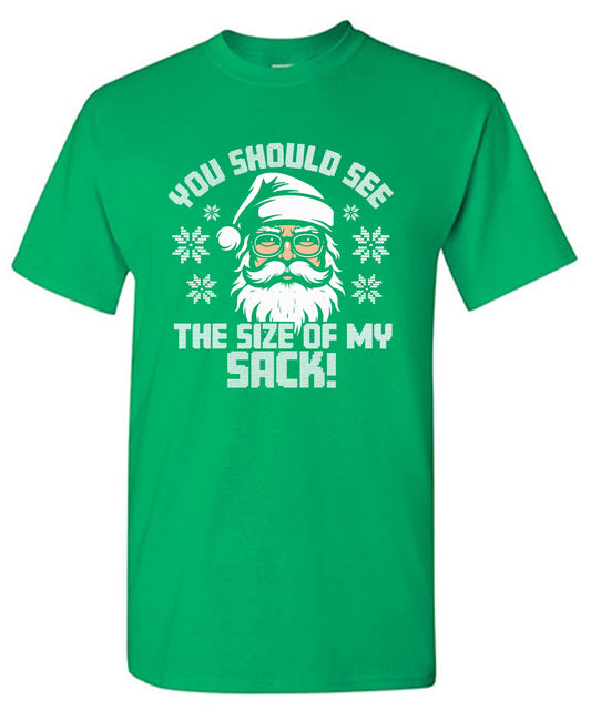 Funny T-Shirts design "You Should See The Size Of My Sack T-Shirt"