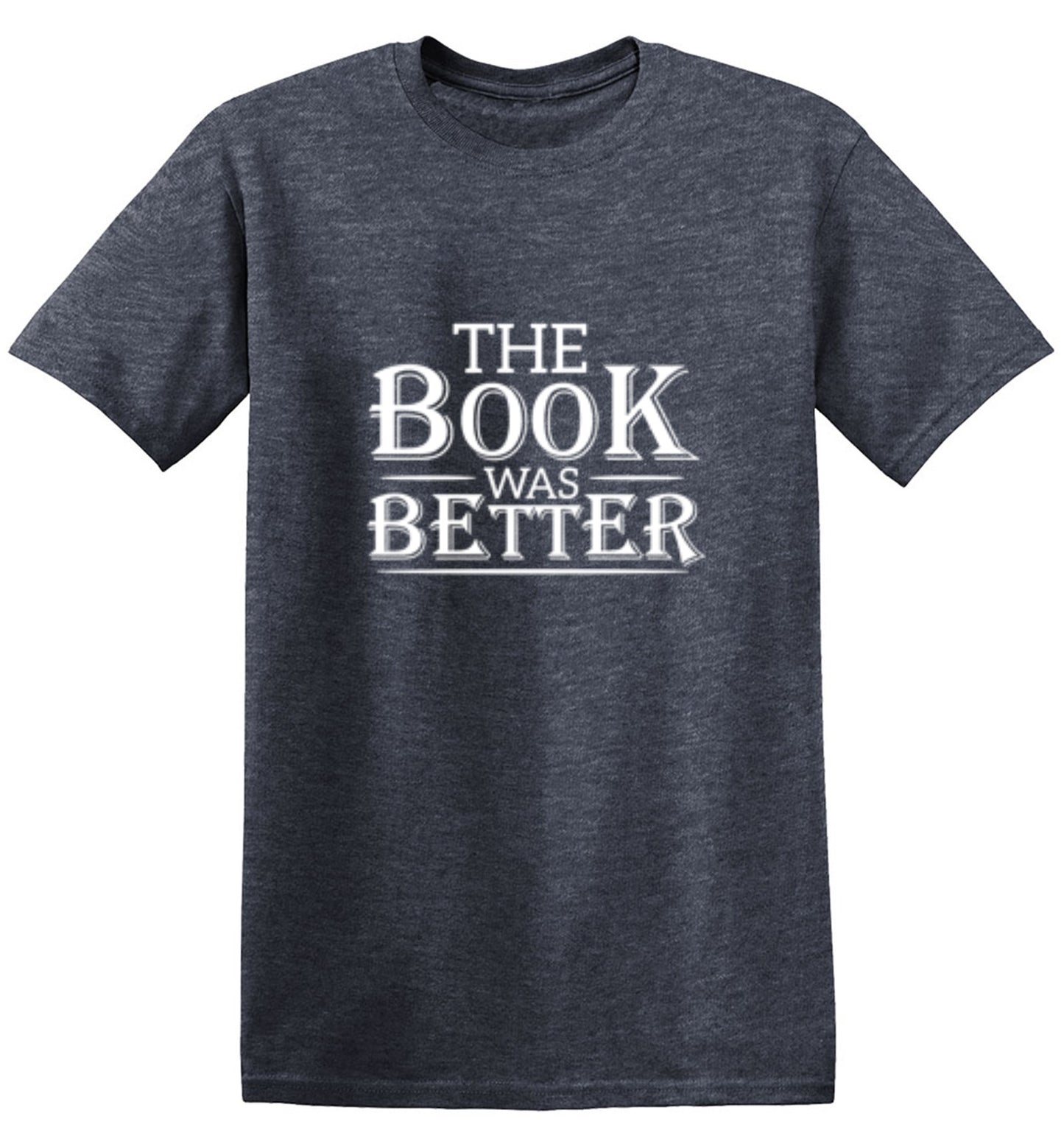 Funny T-Shirts design "The Book Was Better"