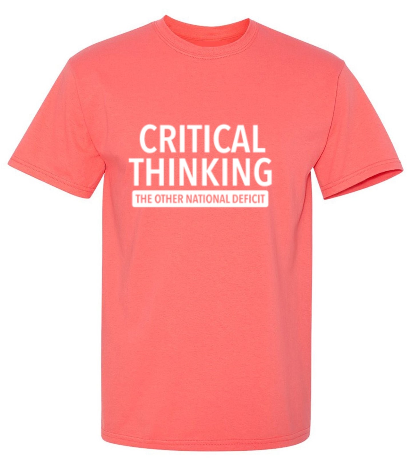 Funny T-Shirts design "Critical Thinking The Other National Deficit"