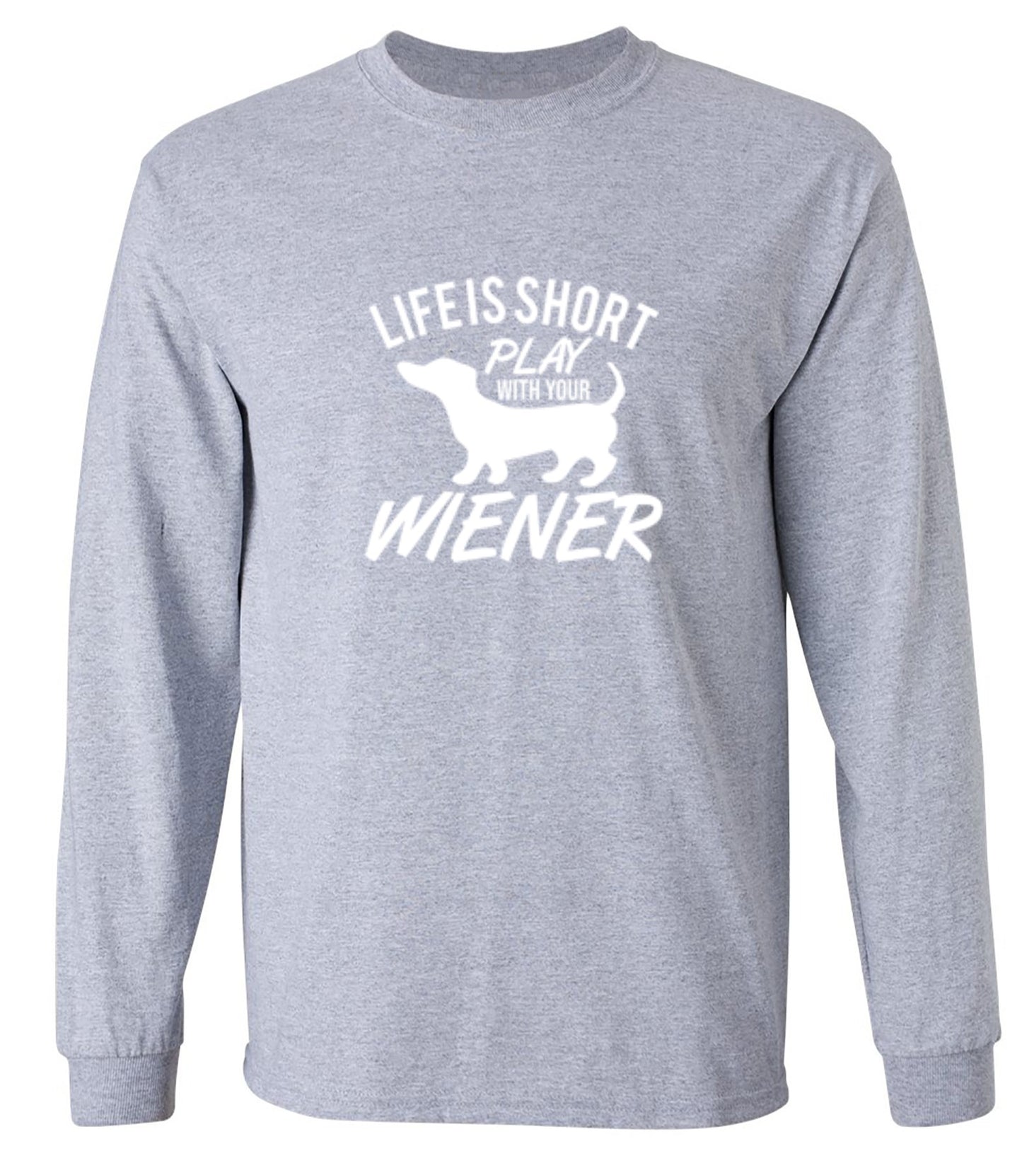 Funny T-Shirts design "Life Is Short Play With Your Wiener"