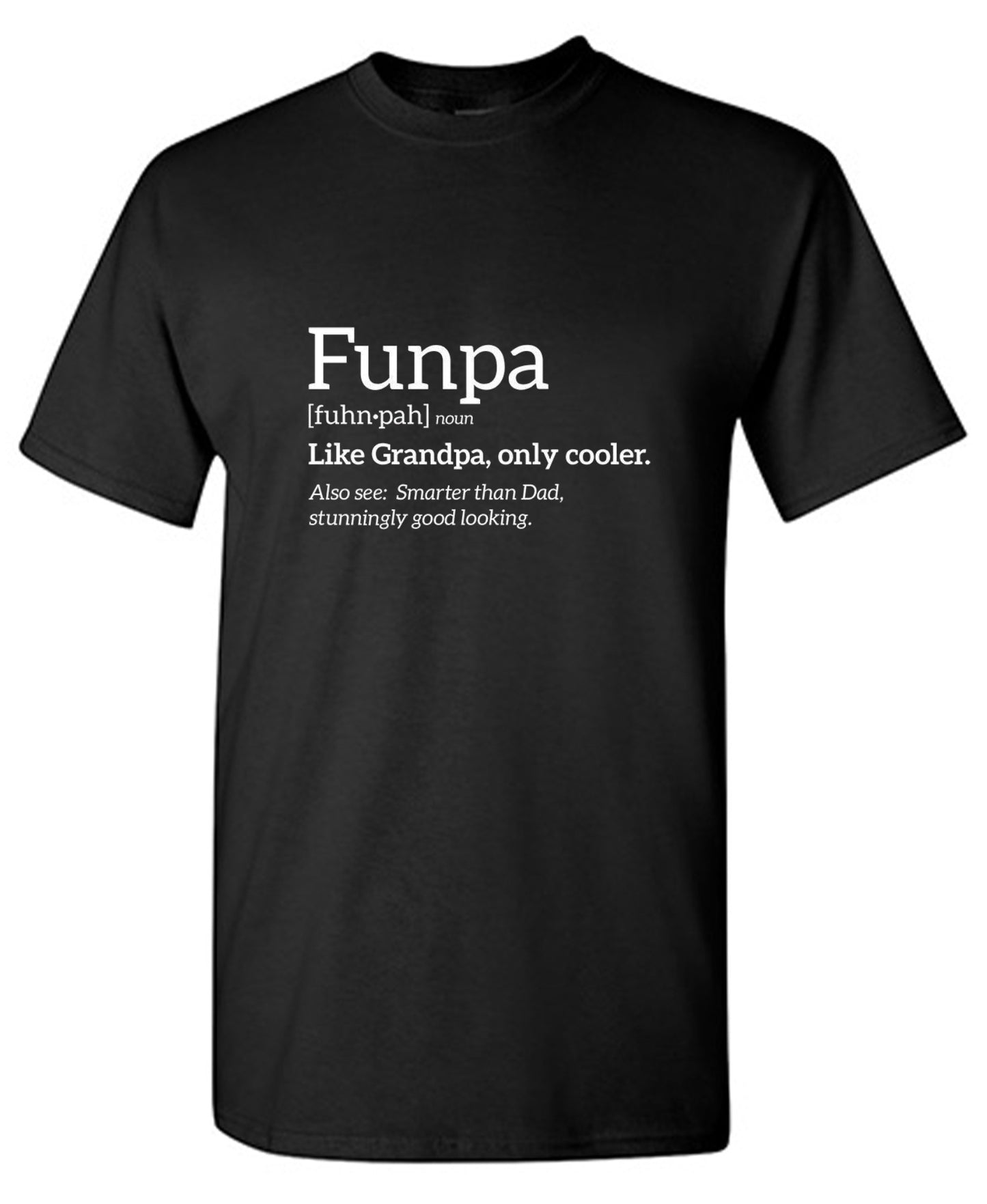 Funny T-Shirts design "Funpa Like Grandpa Only Cooler"