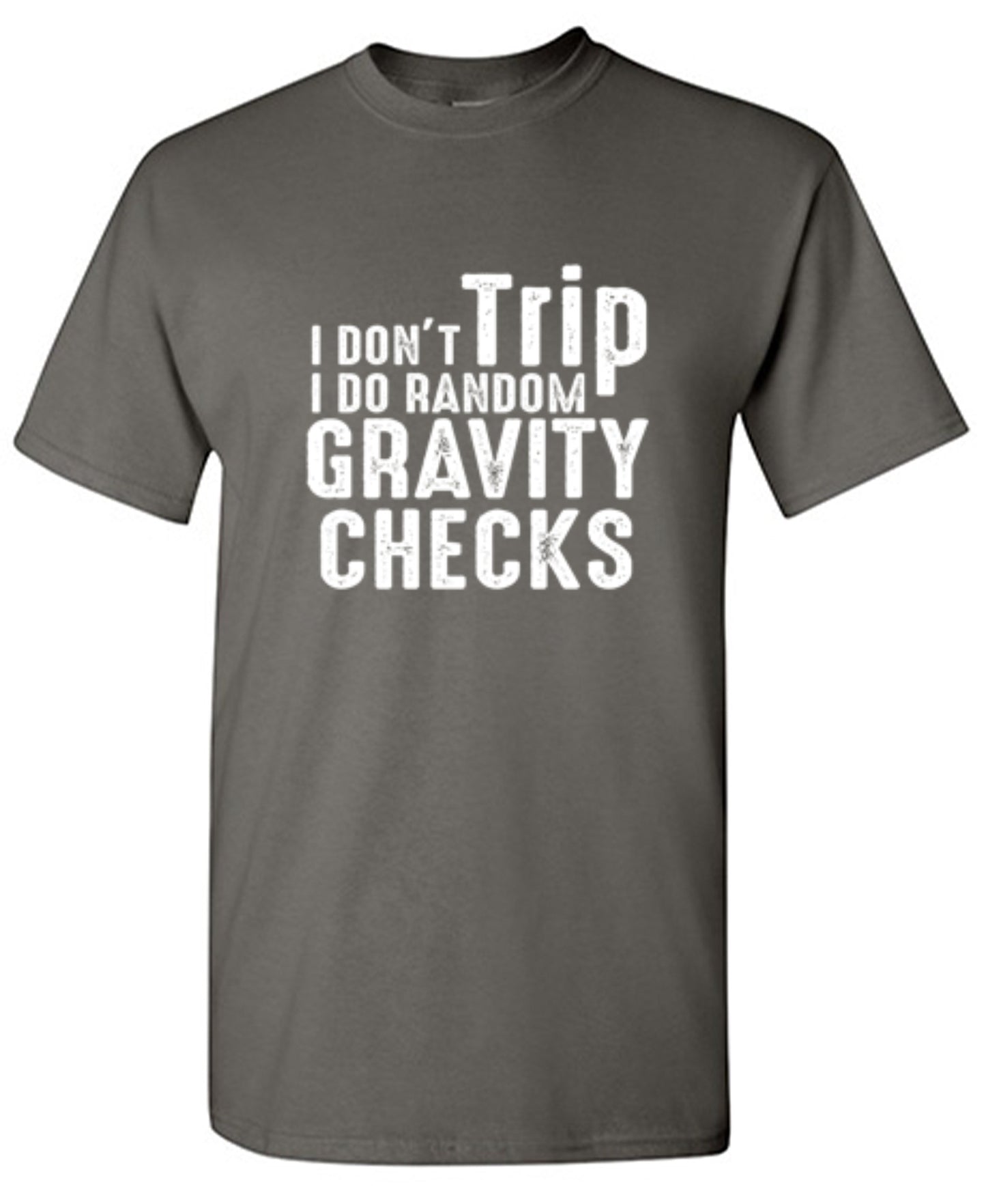 Funny T-Shirts design "I Don't Trip I Do Random Gravity Checks - Youth"