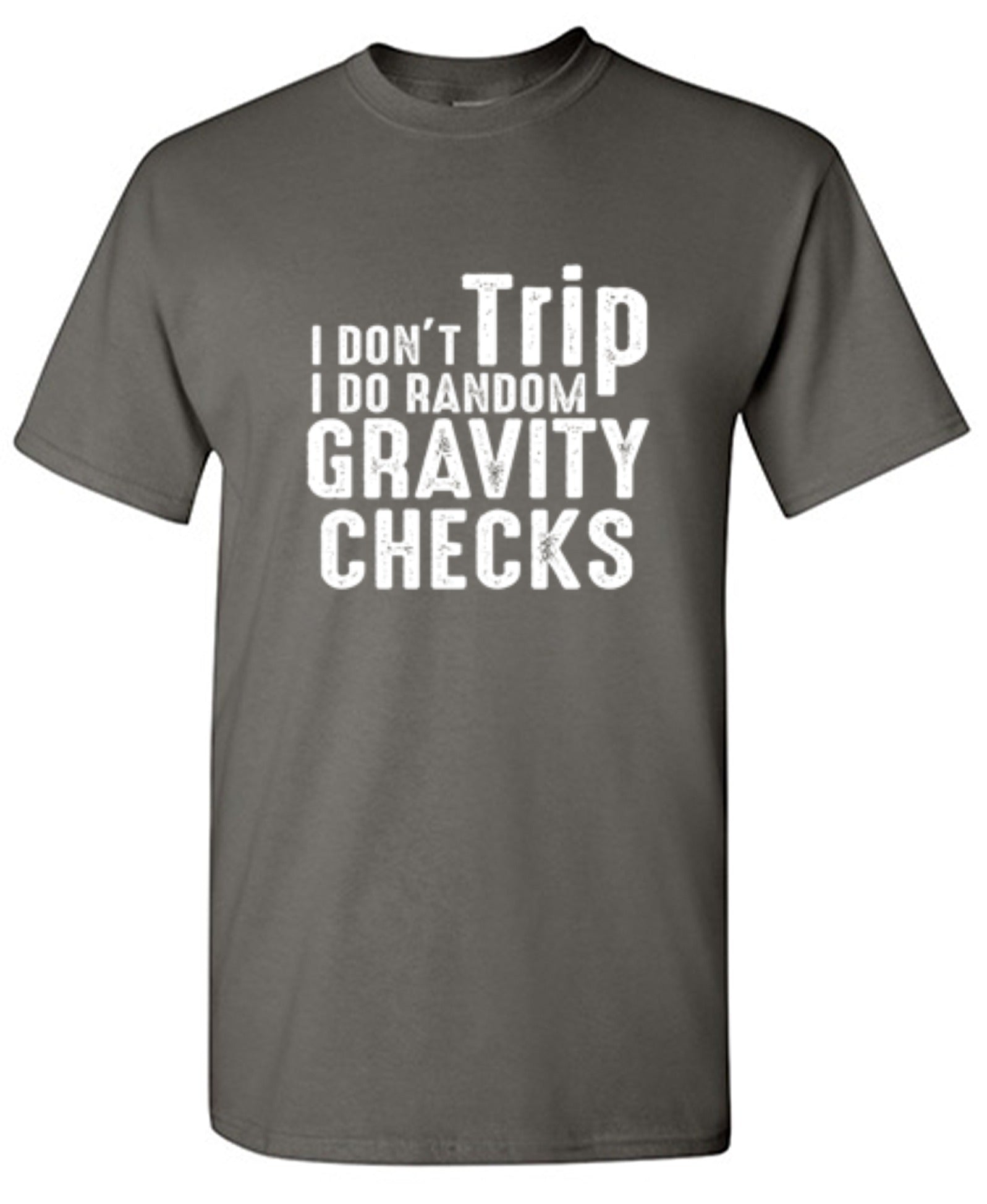 Funny T-Shirts design "I Don't Trip I Do Random Gravity Checks - Youth"