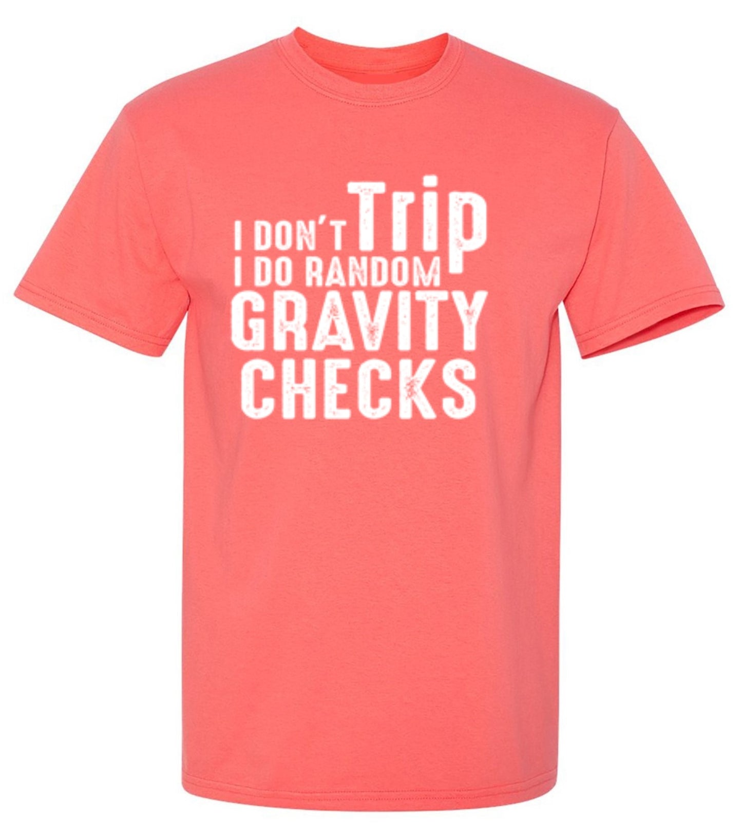 Funny T-Shirts design "I Don't Trip I Do Random Gravity Checks - Youth"