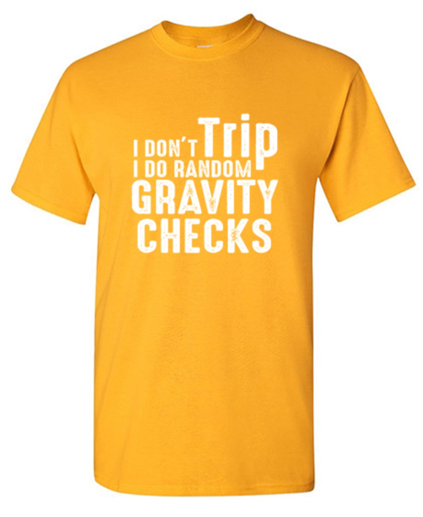 Funny T-Shirts design "I Don't Trip I Do Random Gravity Checks - Youth"