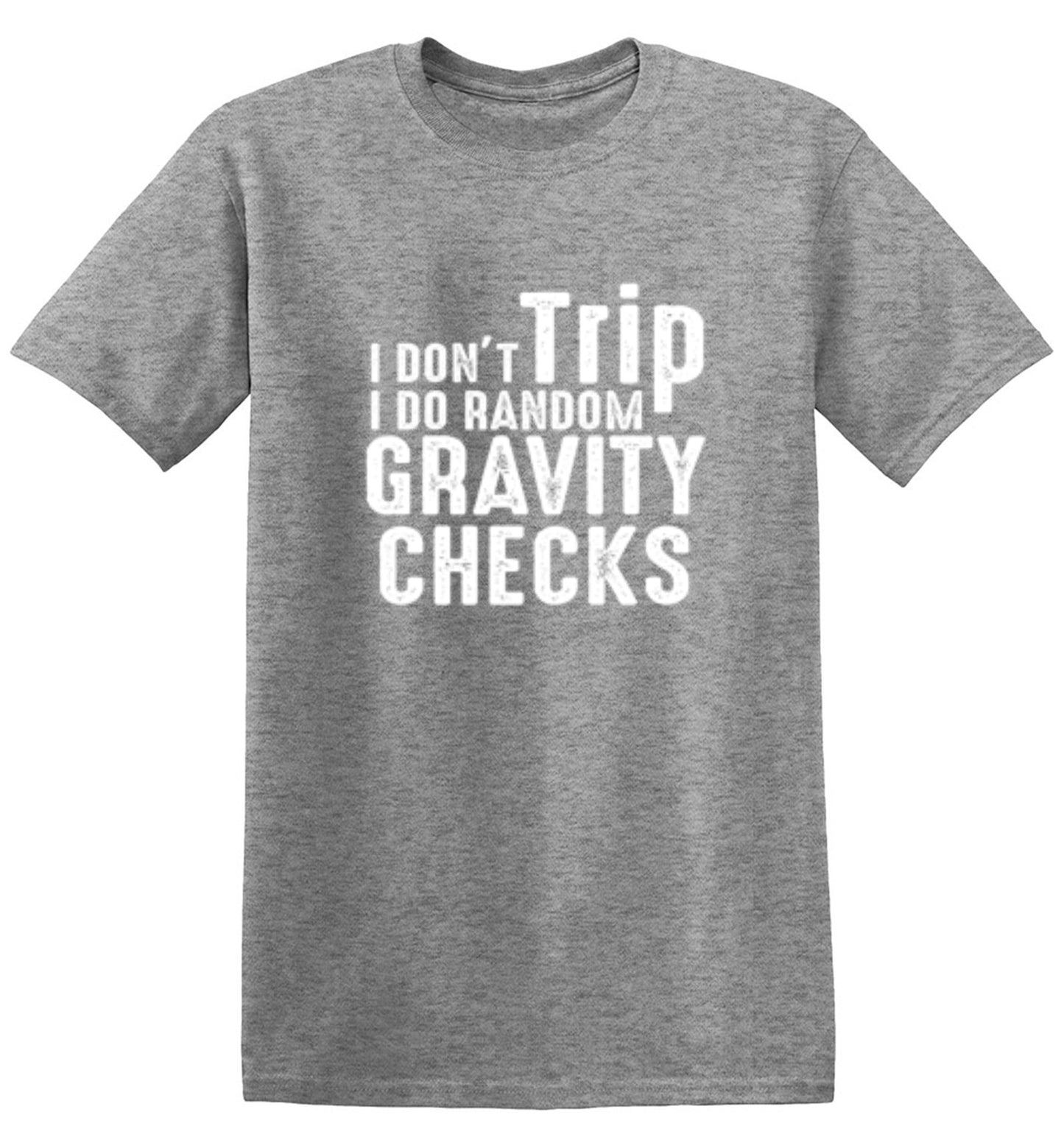 Funny T-Shirts design "I Don't Trip I Do Random Gravity Checks - Youth"