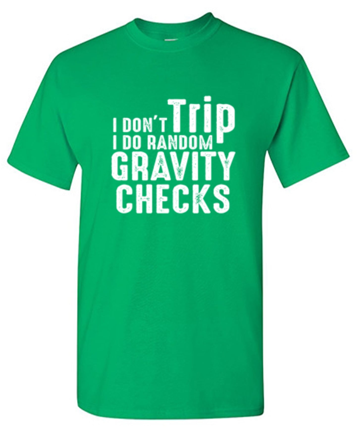 Funny T-Shirts design "I Don't Trip I Do Random Gravity Checks - Youth"