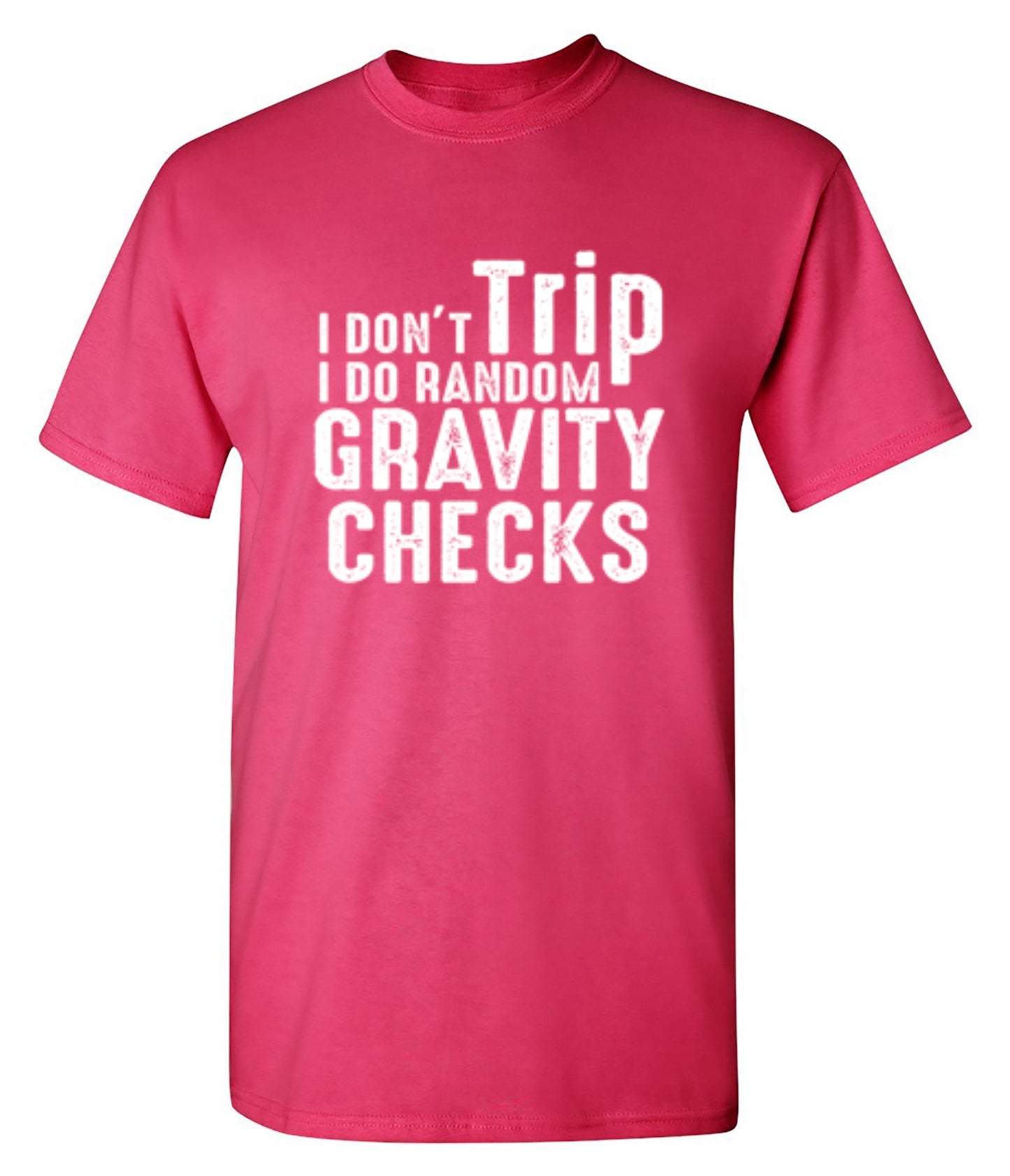 Funny T-Shirts design "I Don't Trip I Do Random Gravity Checks - Youth"