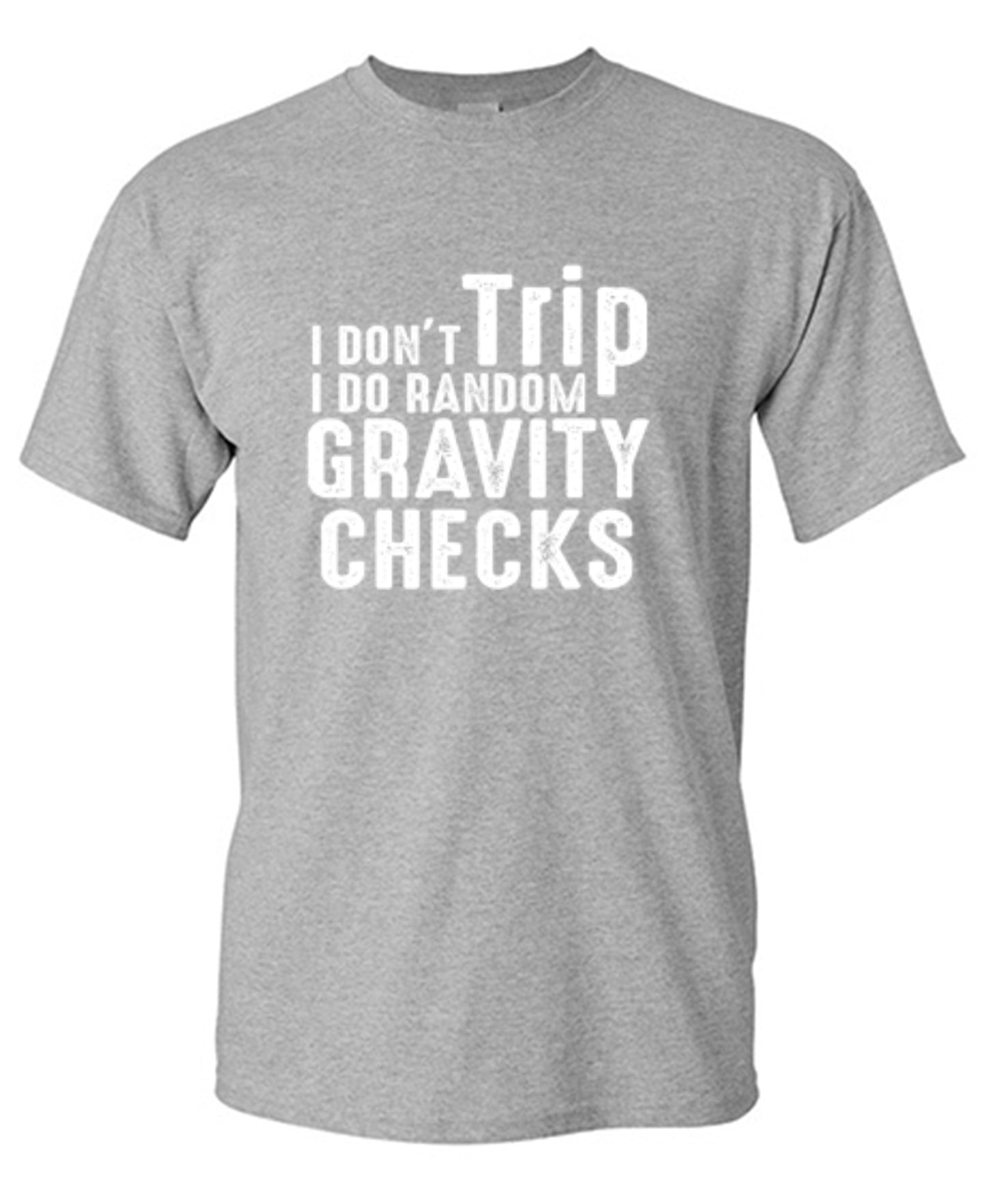Funny T-Shirts design "I Don't Trip I Do Random Gravity Checks - Youth"