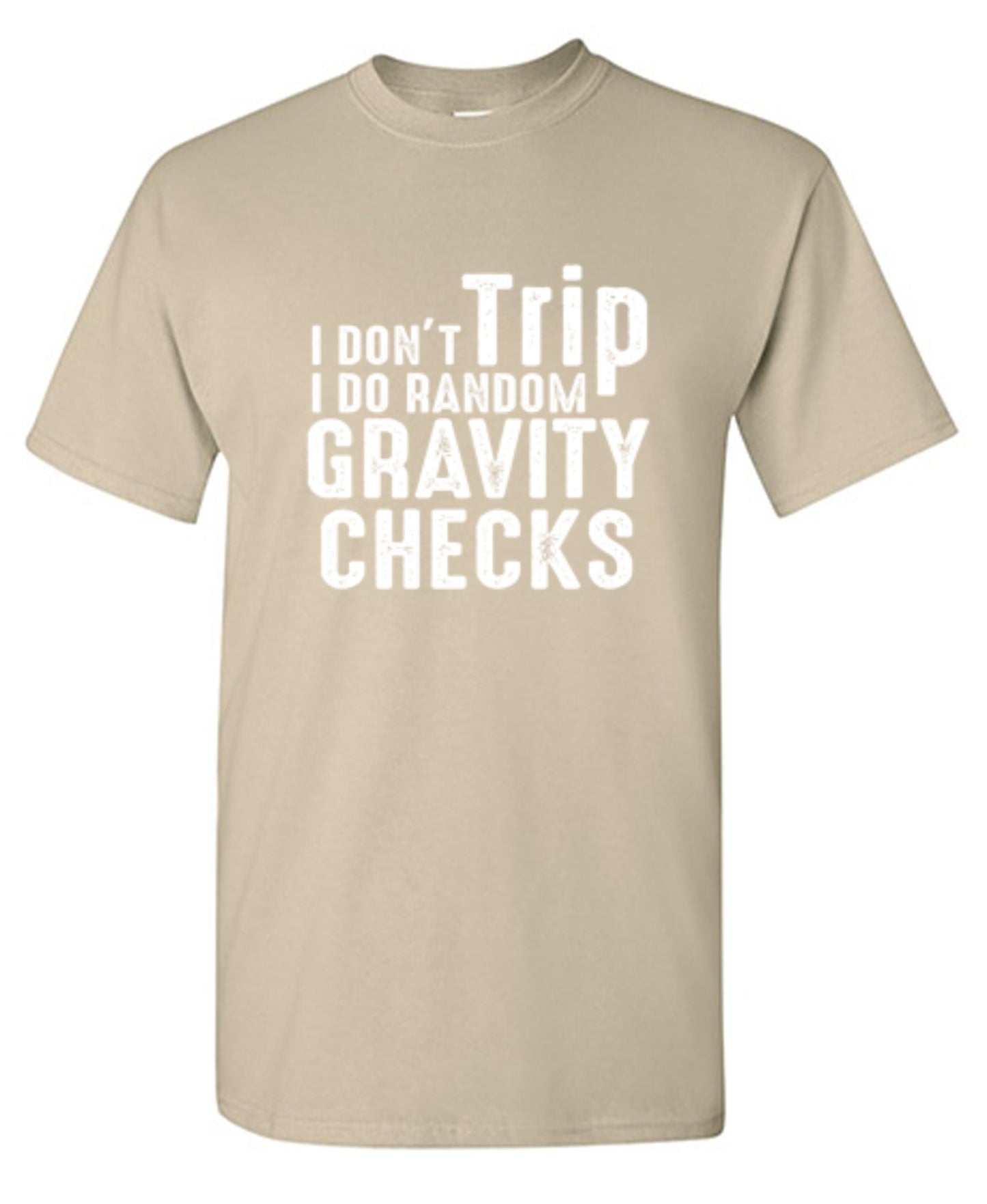 Funny T-Shirts design "I Don't Trip I Do Random Gravity Checks - Youth"
