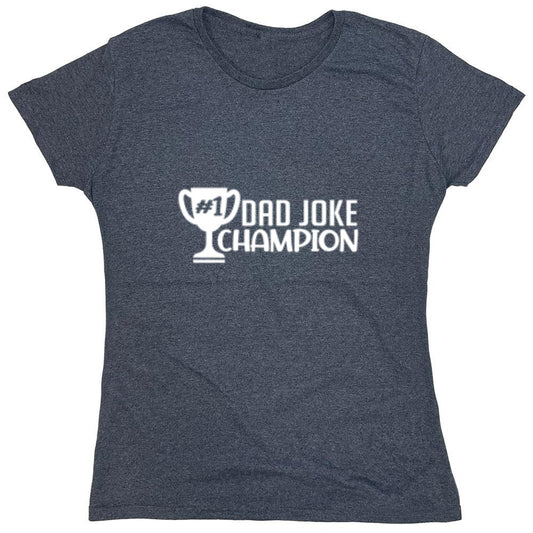 Funny T-Shirts design "Dad Joke Champion - Womens"
