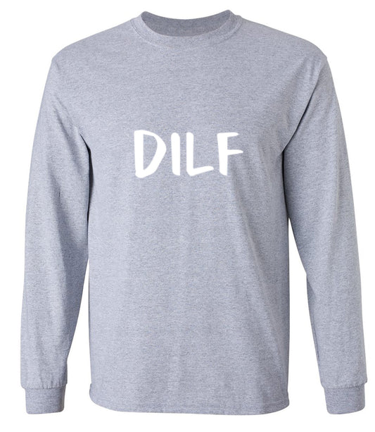 Funny T-Shirts design "DILF - Long Sleeve"