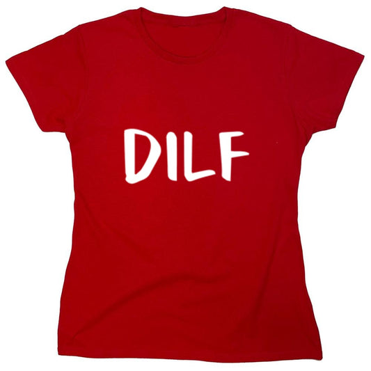 Funny T-Shirts design "DILF - Womens"