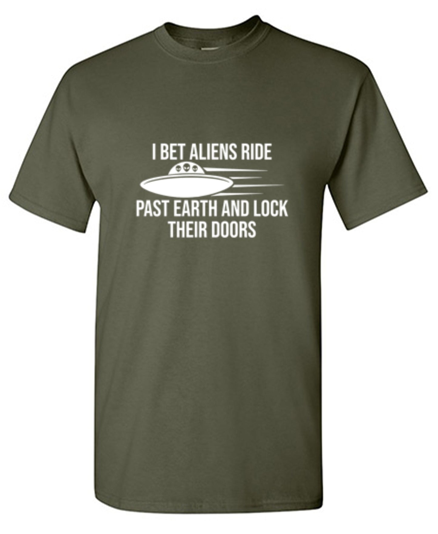 Funny T-Shirts design "I Bet Aliens Ride Past Earth And Lock Their Doors"