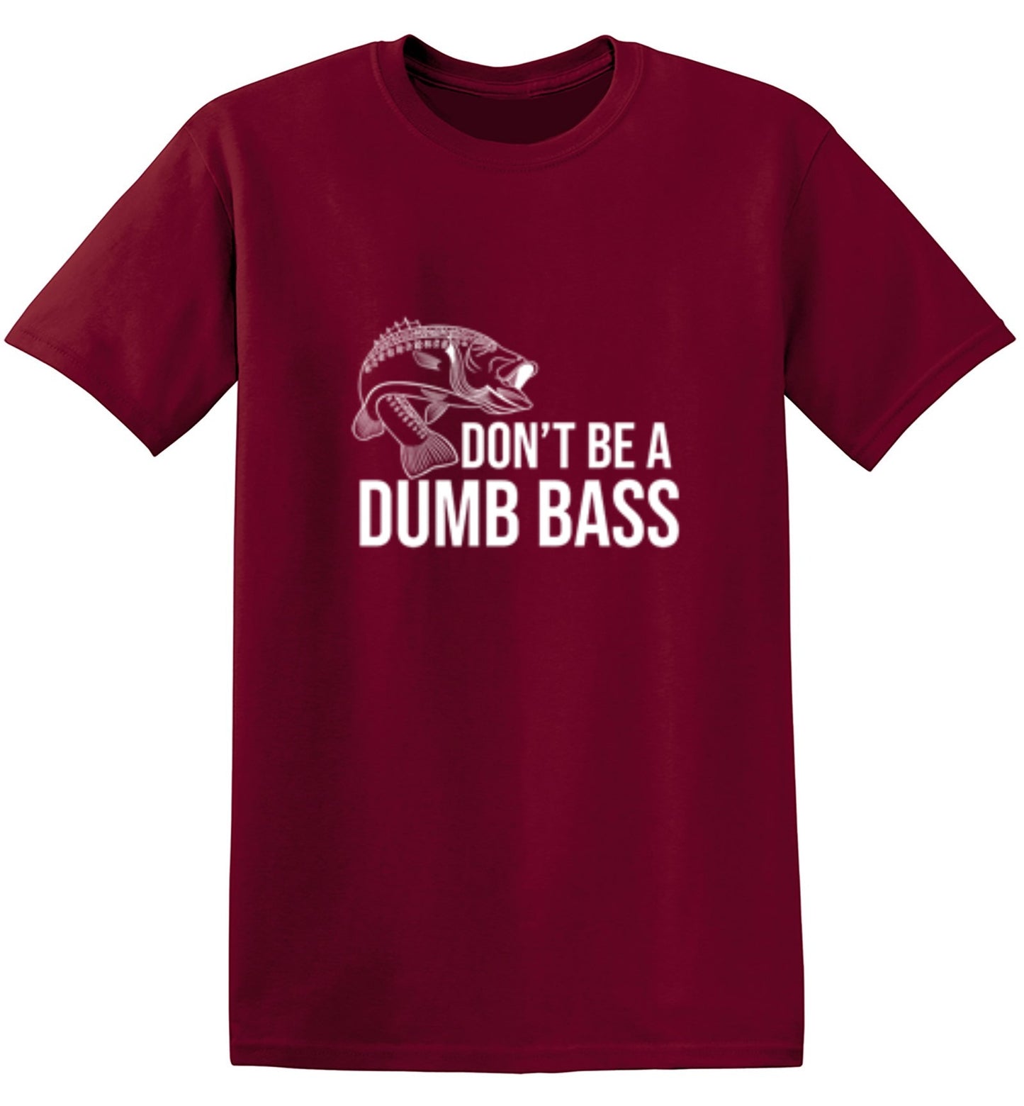 Funny T-Shirts design "Don't Be A Dumb Bass"