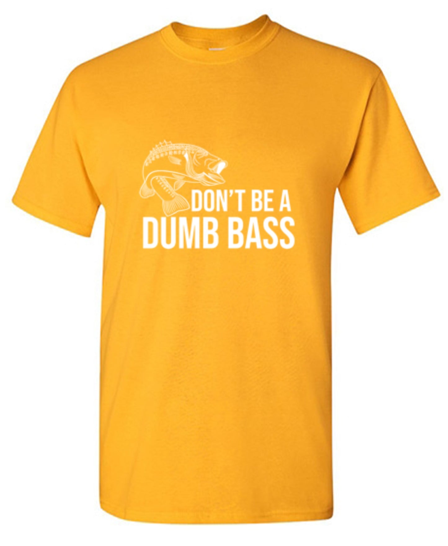 Funny T-Shirts design "Don't Be A Dumb Bass"