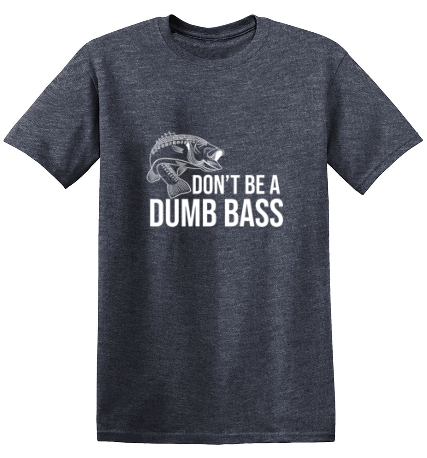 Funny T-Shirts design "Don't Be A Dumb Bass"