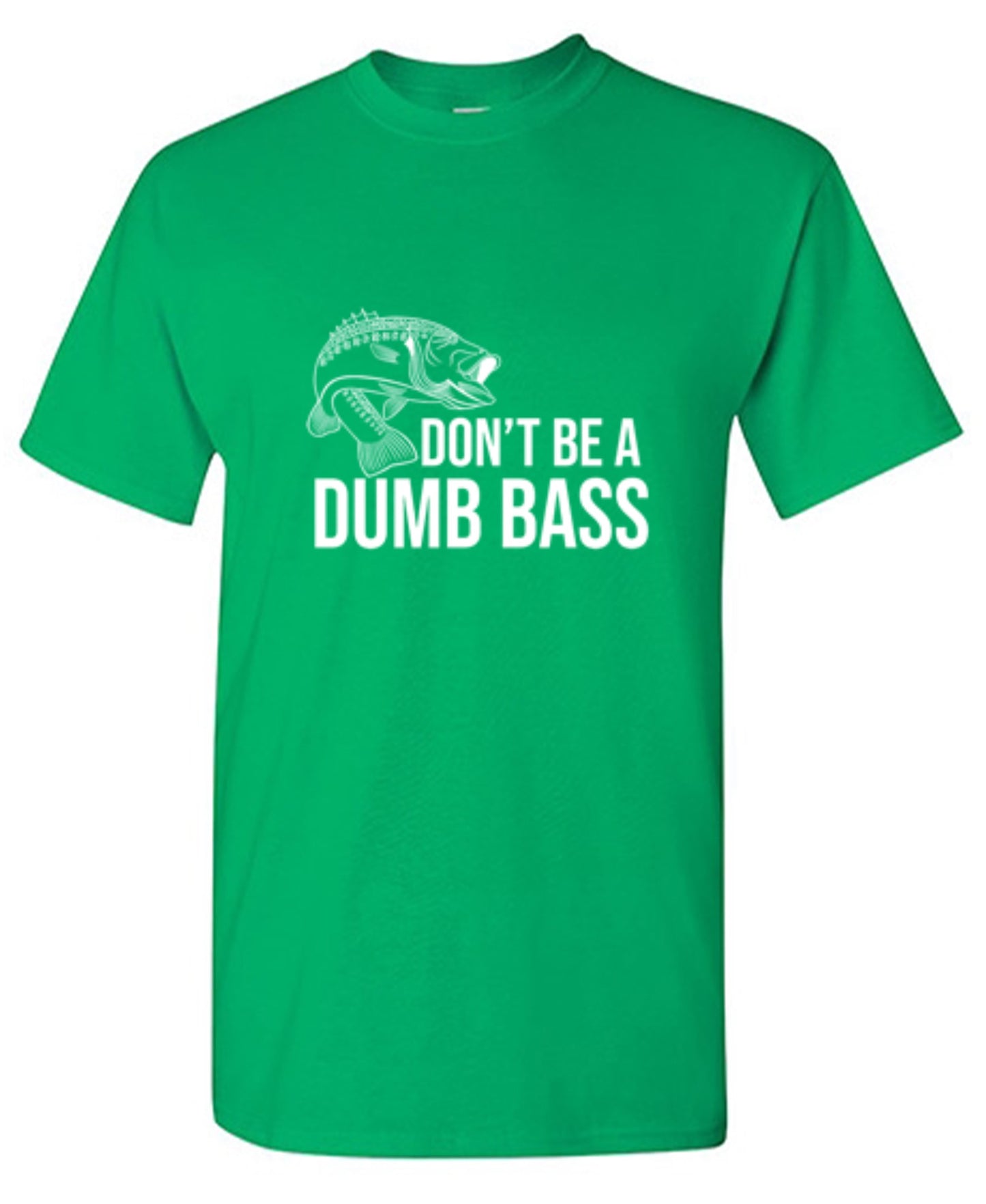 Funny T-Shirts design "Don't Be A Dumb Bass"