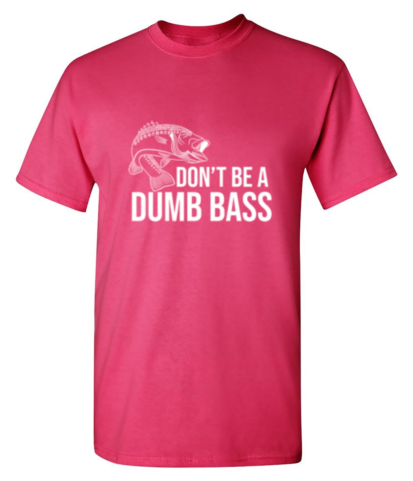 Funny T-Shirts design "Don't Be A Dumb Bass"