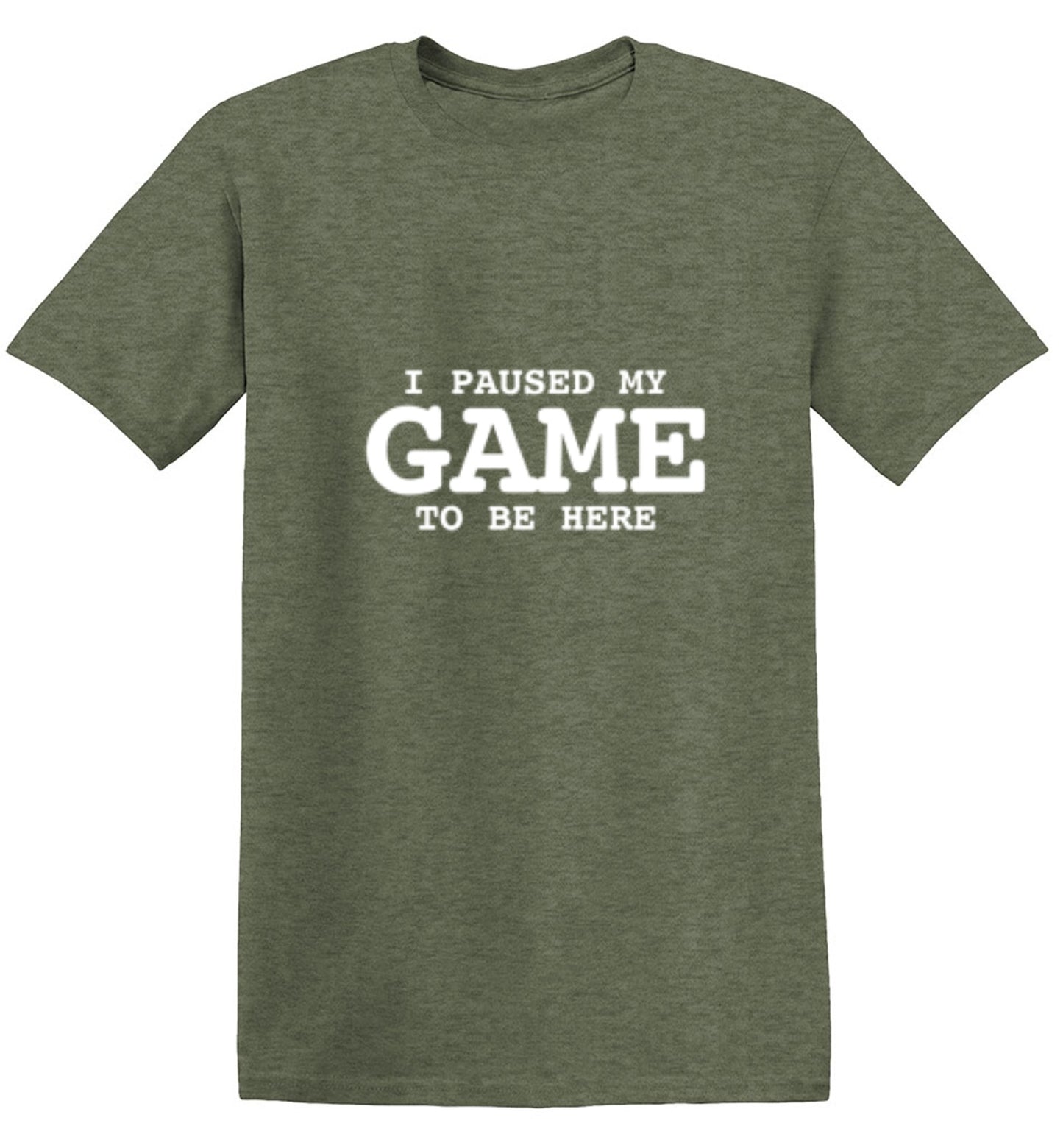 Funny T-Shirts design "I Paused My Game To Be Here"