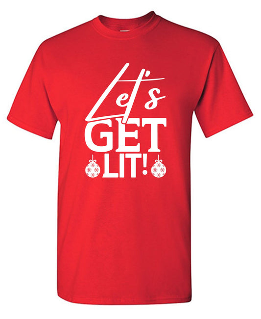 Funny T-Shirts design "Lets Get Lit T-Shirts"