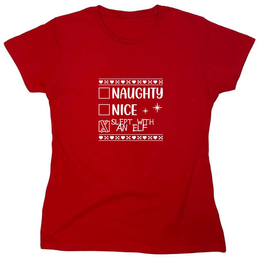 Funny T-Shirts design "Naughty, Nice, Slept With An Elf T-Shirt - Womens"