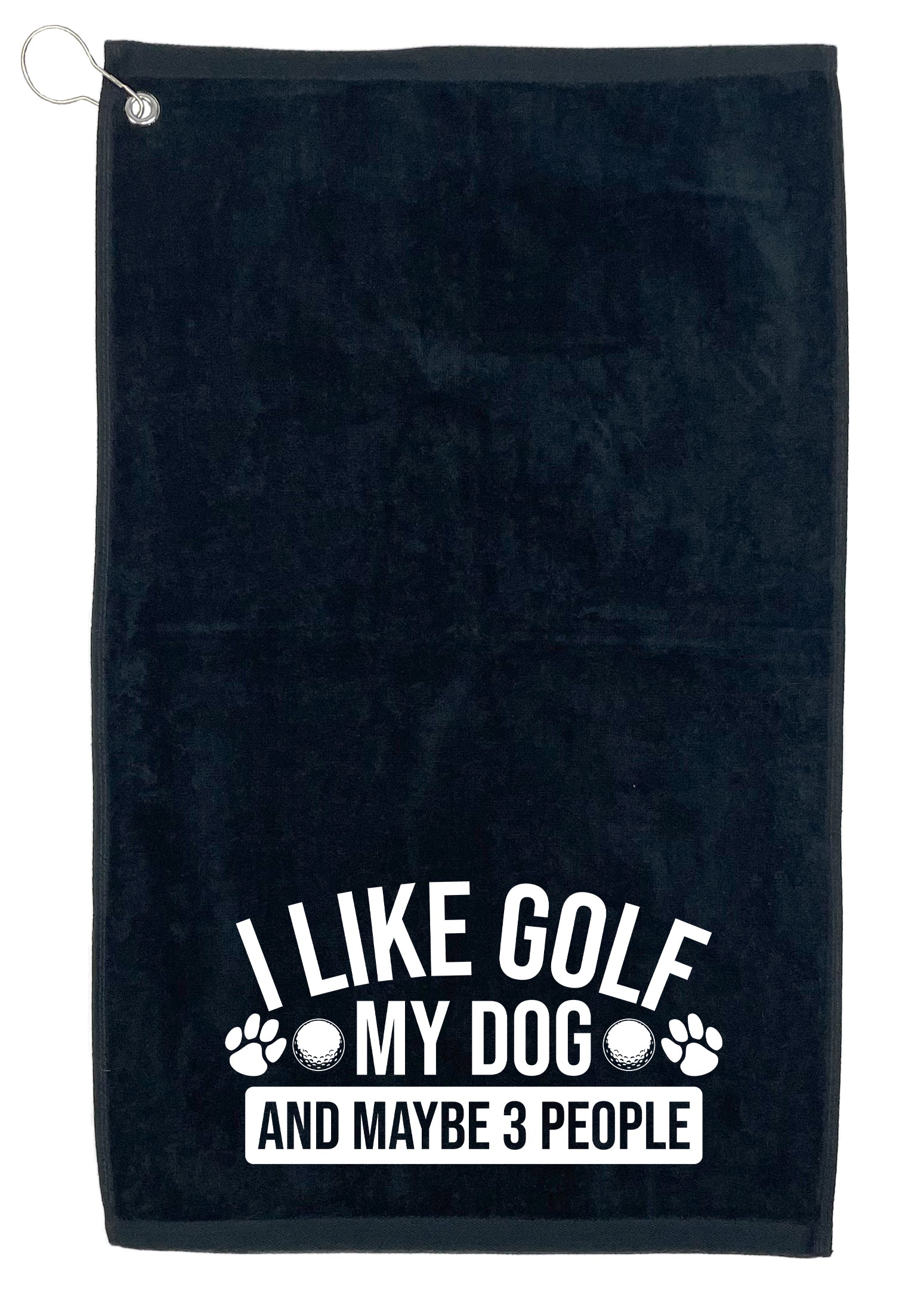 I Love Golf, My Dog And Maybe 3 People, Golf Towel - Funny T Shirts & Graphic Tees
