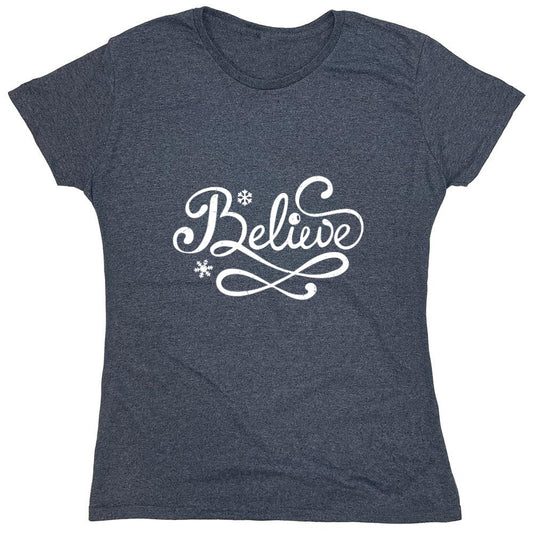 Funny T-Shirts design "Believe T-Shirt - Womens"