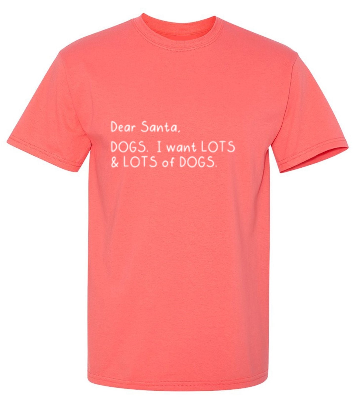 Funny T-Shirts design "Dear Santa, Dogs. I want Lots And Lots Of Dogs - Youth"