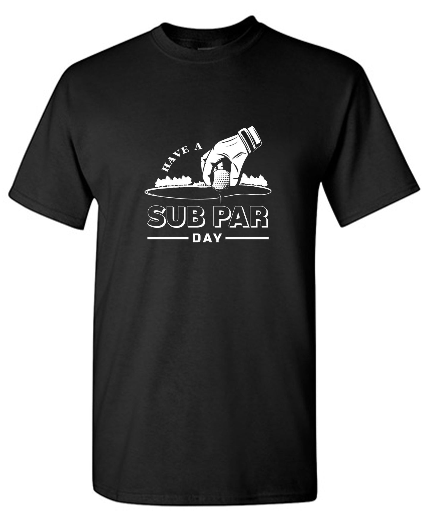 Funny T-Shirts design "Have a Sub Par Day, Mens Gof T Shirt - Youth"
