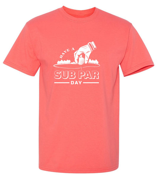 Funny T-Shirts design "Have a Sub Par Day, Mens Gof T Shirt"