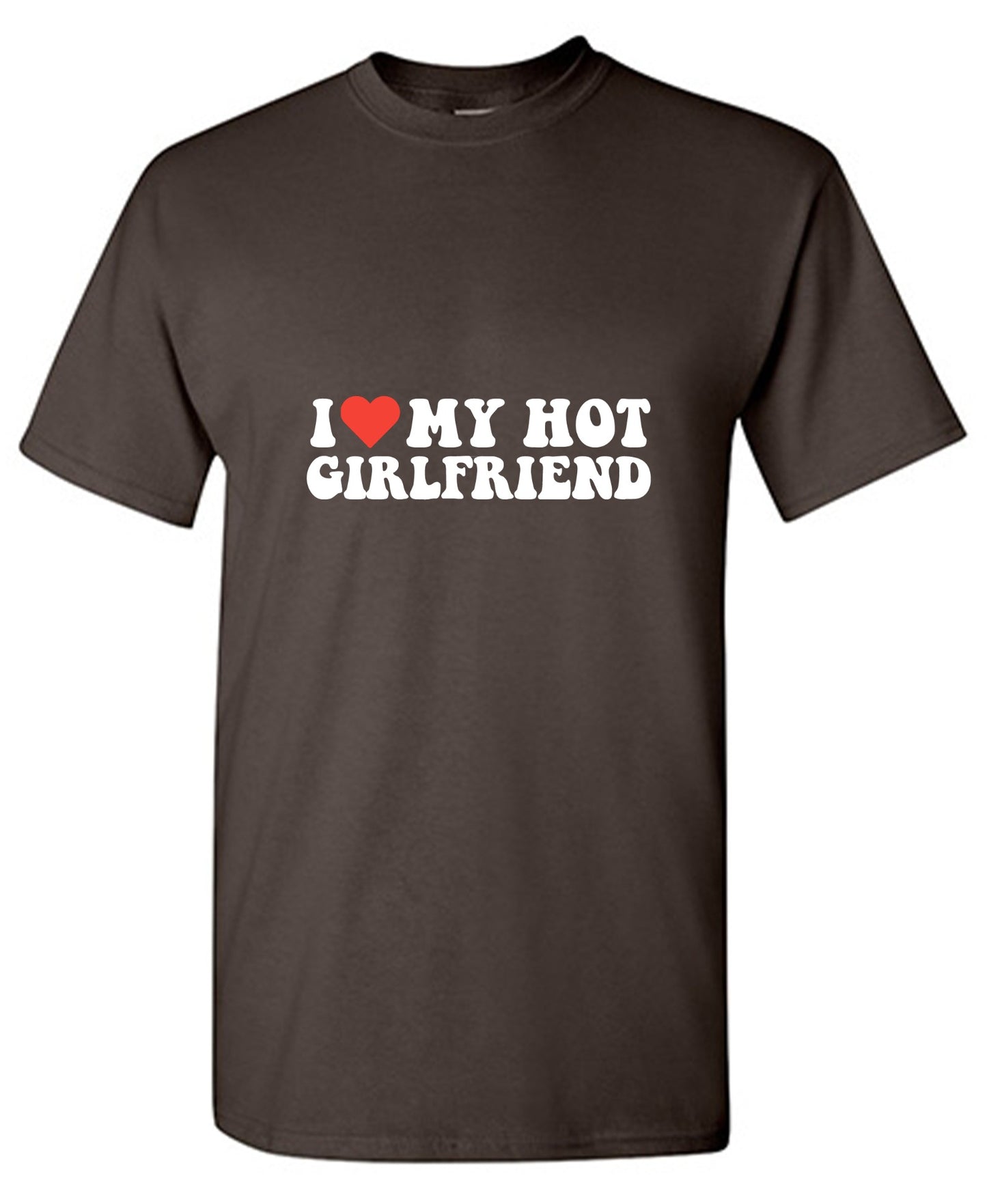 Funny T-Shirts design "I Love My Hot Girlfriend T-Shirt"