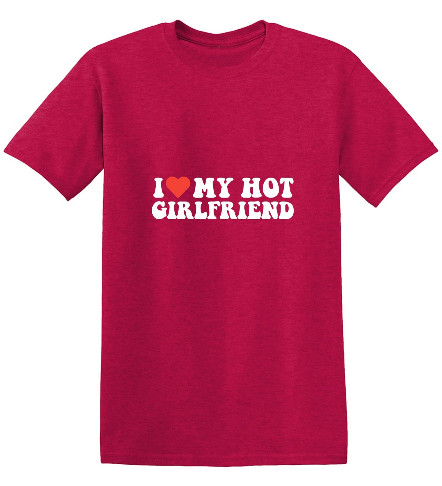 Funny T-Shirts design "I Love My Hot Girlfriend T-Shirt"