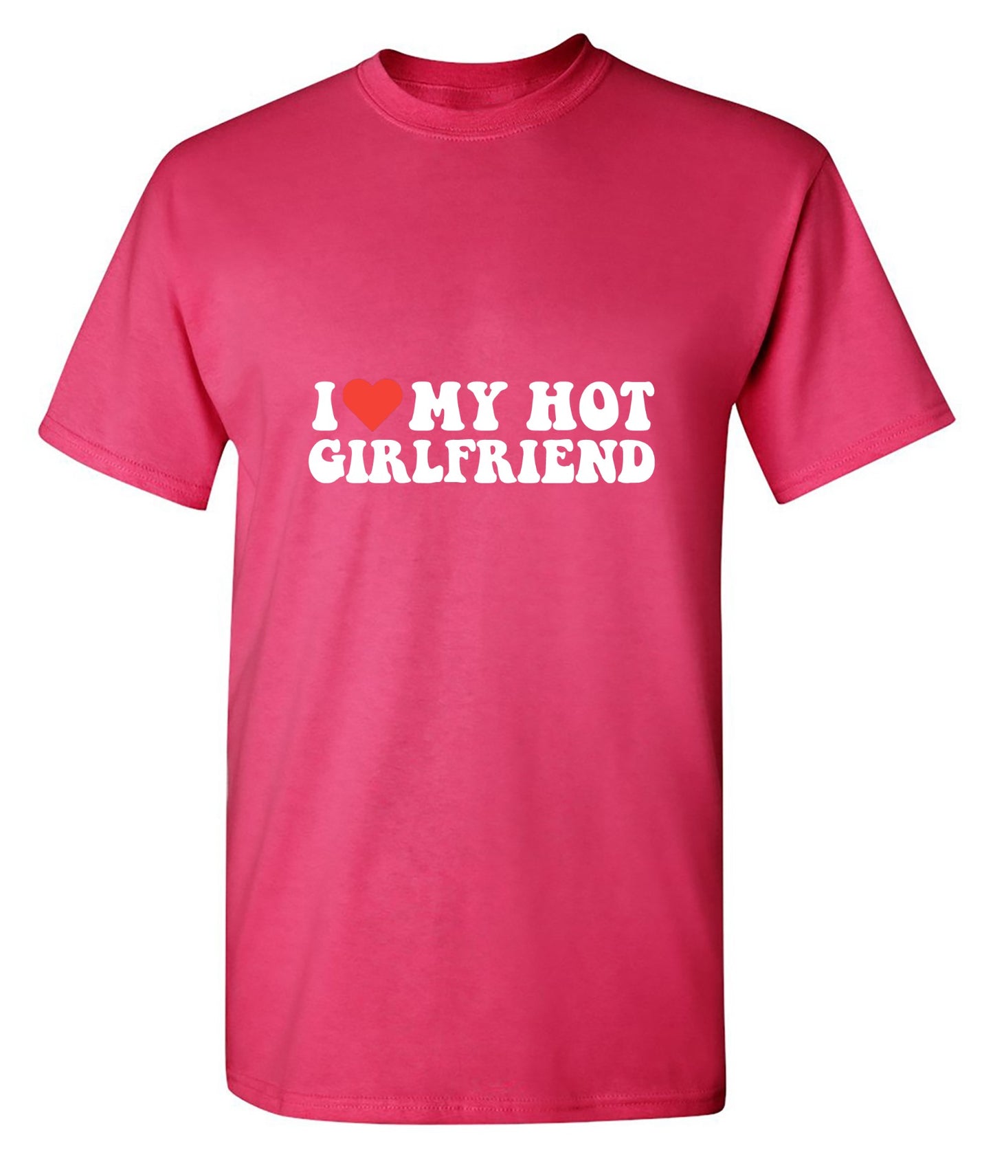 Funny T-Shirts design "I Love My Hot Girlfriend T-Shirt"