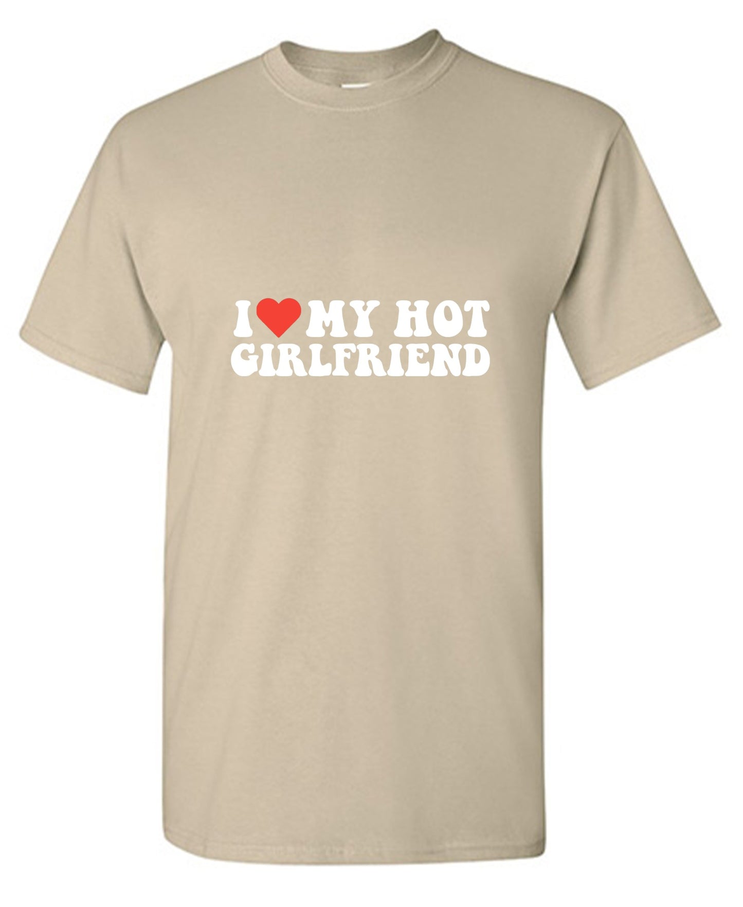 Funny T-Shirts design "I Love My Hot Girlfriend T-Shirt"
