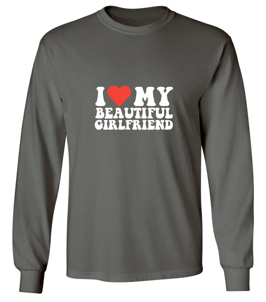 Funny T-Shirts design "I Love My Beautiful Girlfriend T-Shirt - Long Sleeve"