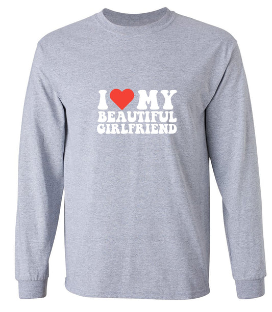 Funny T-Shirts design "I Love My Beautiful Girlfriend T-Shirt - Long Sleeve"