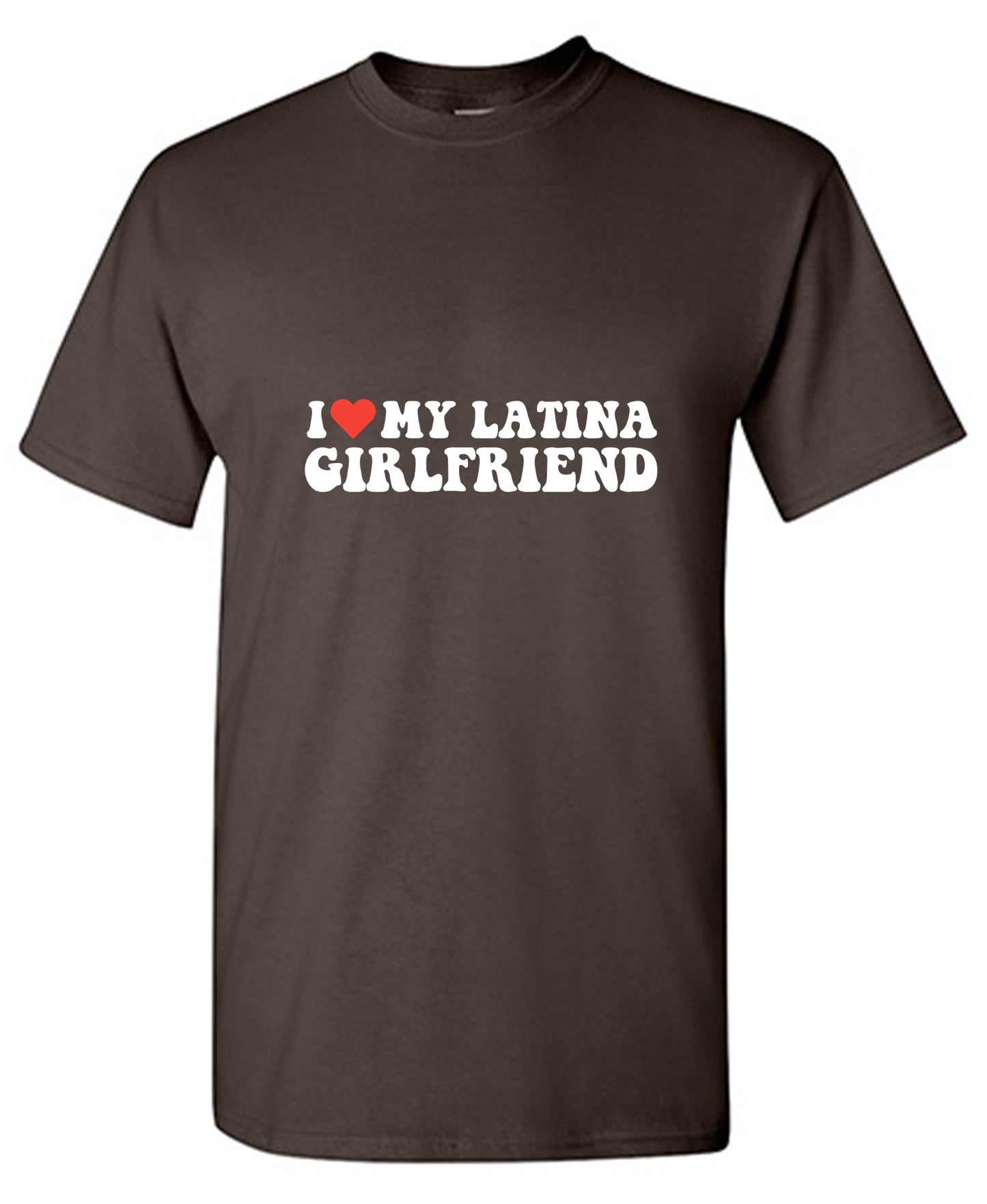 Funny T-Shirts design "I Love My Latina Girlfriend T-Shirt"