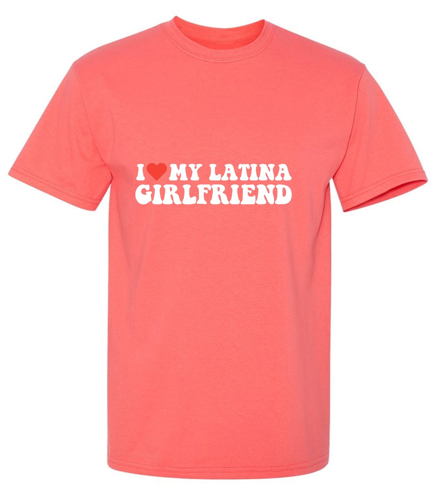 Funny T-Shirts design "I Love My Latina Girlfriend T-Shirt"