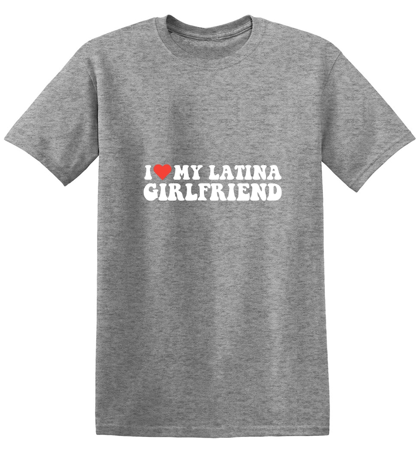 Funny T-Shirts design "I Love My Latina Girlfriend T-Shirt"