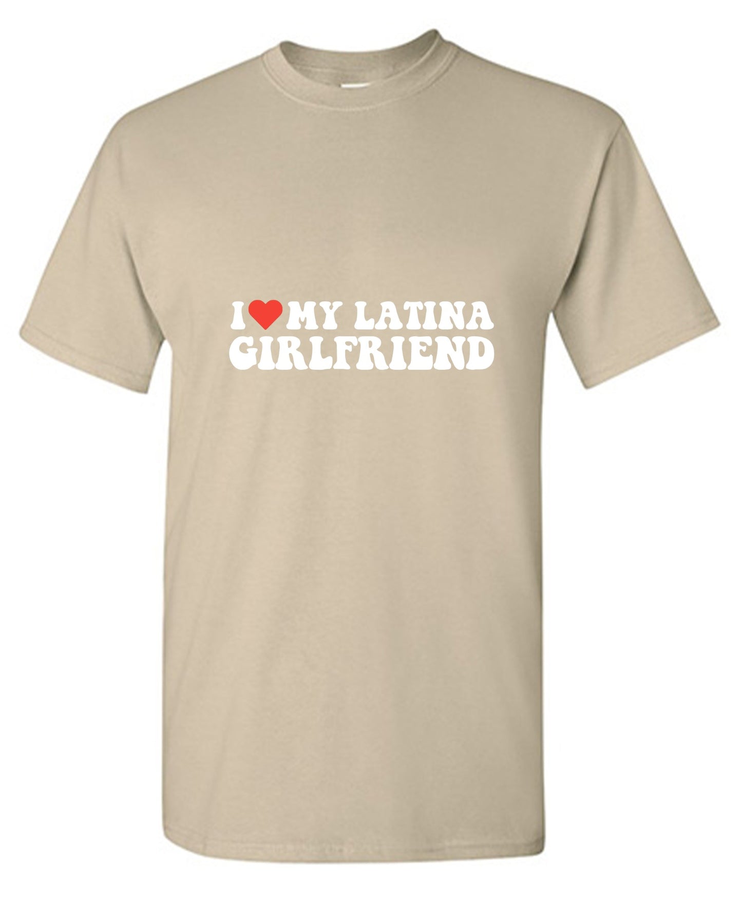 Funny T-Shirts design "I Love My Latina Girlfriend T-Shirt"