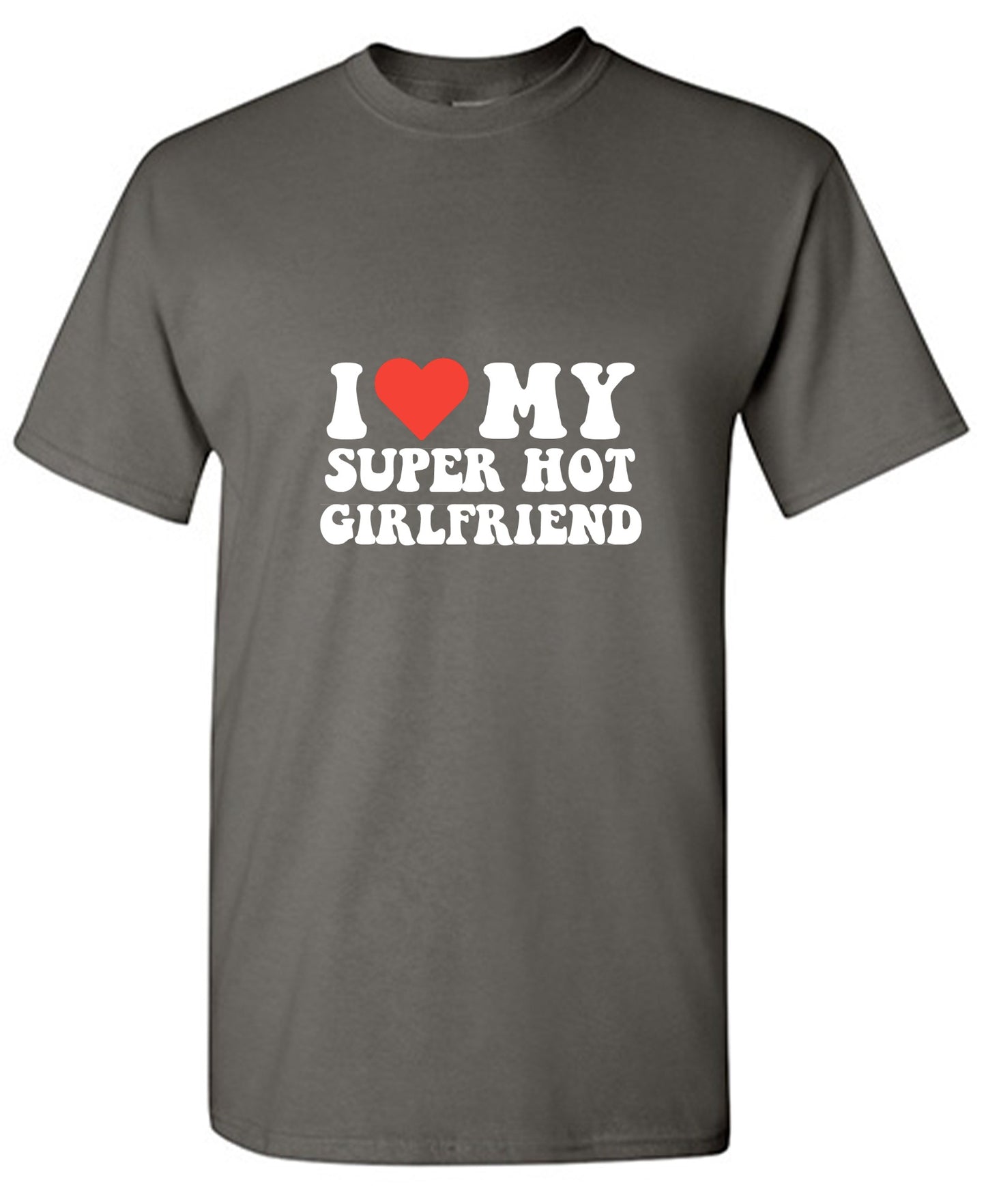 Funny T-Shirts design "I Love My Super Hot Girlfriend T-Shirt"
