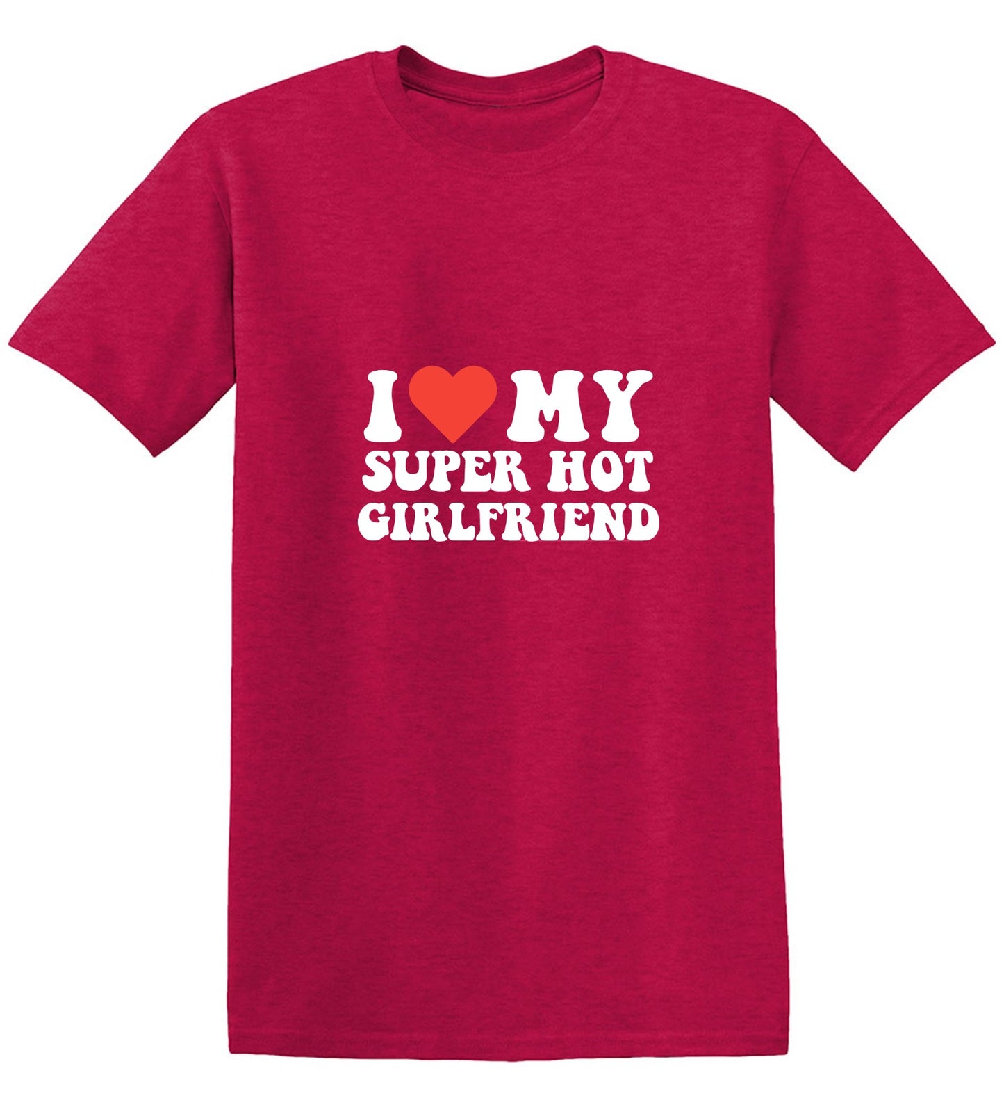 Funny T-Shirts design "I Love My Super Hot Girlfriend T-Shirt"