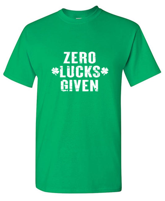 Funny T-Shirts design "Zero Lucks Given T-Shirt"