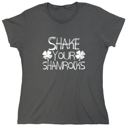 Funny T-Shirts design "Shake Your Shamrocks T-Shirts - Womens"