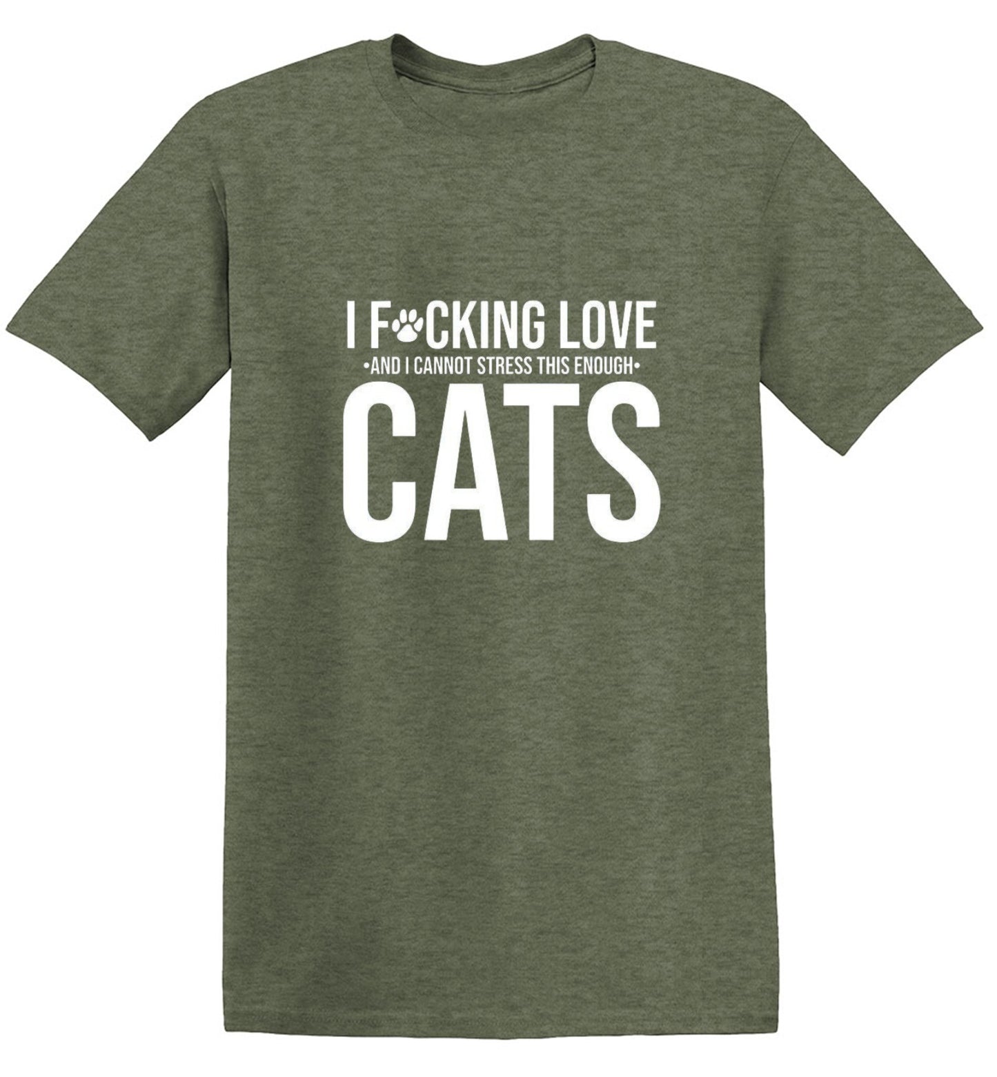 Funny T-Shirts design "I F*cking Love And I Cannot Stress This Enough Cats - Ring Spun Tee"
