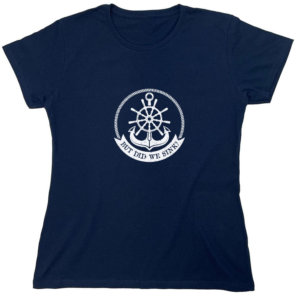 Funny T-Shirts design "But Did we Sink T-Shirt"