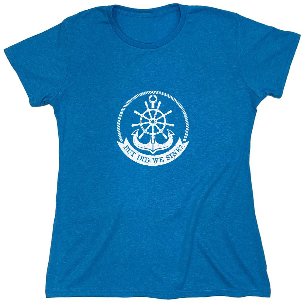 Funny T-Shirts design "But Did we Sink T-Shirt"