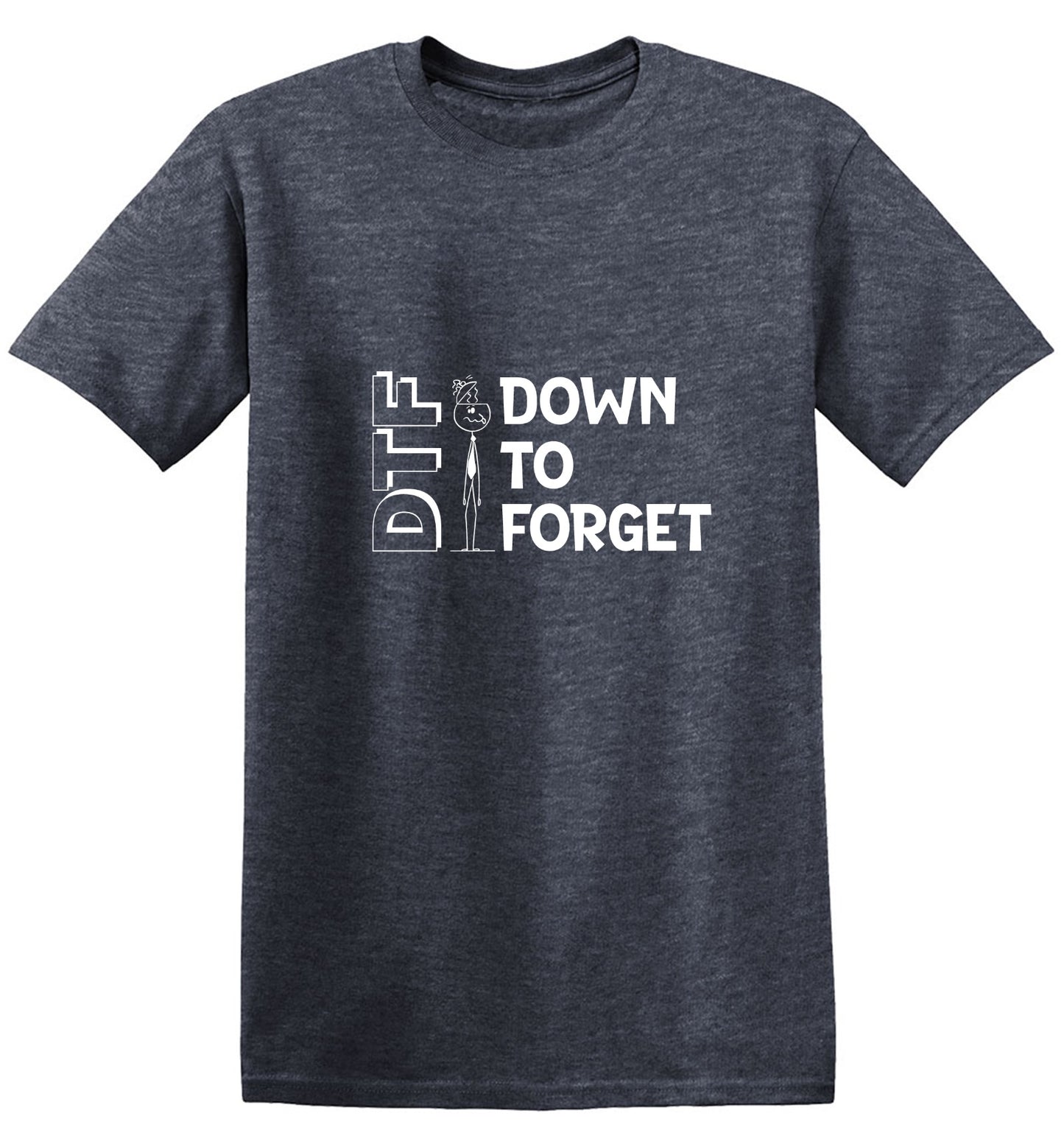 Funny T-Shirts design "DTF Down to Forget T-Shirt"