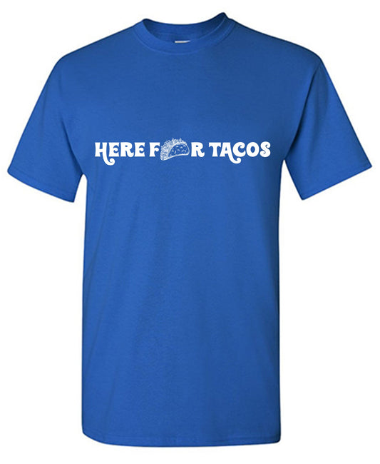 Funny T-Shirts design "Here For Tacos T-Shirt"